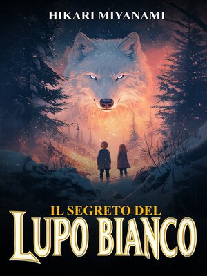 cover image of Il Segreto del Lupo Bianco